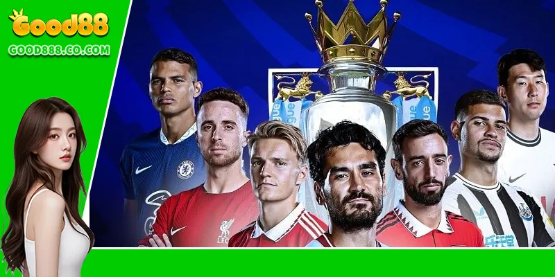 Soi Kèo Ngoại Hạng Anh – Phân Tích Chuẩn Xác Cùng Good88 Phương pháp soi kèo Ngoại Hạng Anh hữu ích